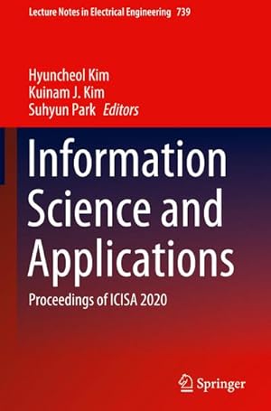 Seller image for Information Science and Applications : Proceedings of ICISA 2020 for sale by AHA-BUCH GmbH