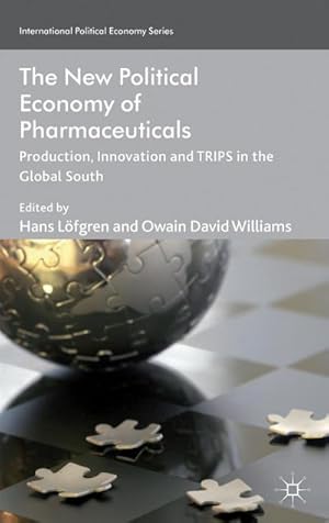 Image du vendeur pour The New Political Economy of Pharmaceuticals : Production, Innovation and Trips in the Global South mis en vente par AHA-BUCH GmbH