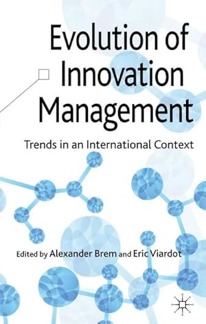 Seller image for Evolution of Innovation Management : Trends in an International Context for sale by AHA-BUCH GmbH