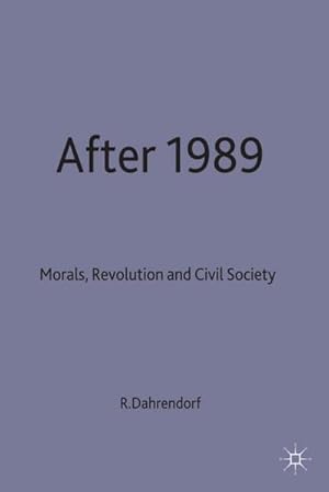 Imagen del vendedor de After 1989 : Morals, Revolution and Civil Society a la venta por AHA-BUCH GmbH