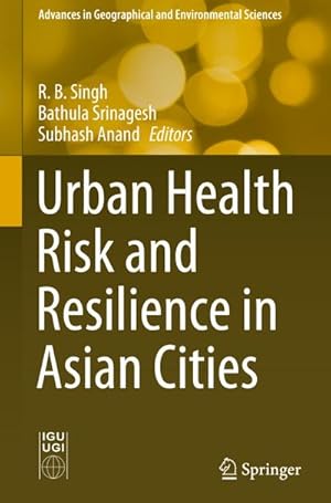 Bild des Verkufers fr Urban Health Risk and Resilience in Asian Cities zum Verkauf von AHA-BUCH GmbH