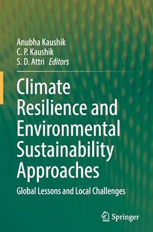Bild des Verkufers fr Climate Resilience and Environmental Sustainability Approaches : Global Lessons and Local Challenges zum Verkauf von AHA-BUCH GmbH