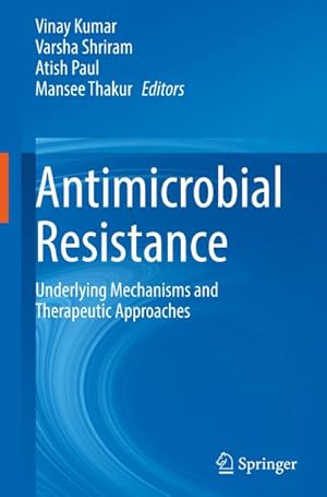 Bild des Verkufers fr Antimicrobial Resistance : Underlying Mechanisms and Therapeutic Approaches zum Verkauf von AHA-BUCH GmbH