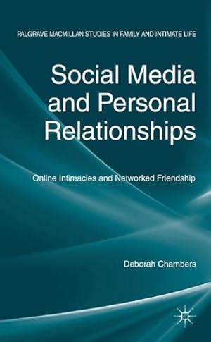 Imagen del vendedor de Social Media and Personal Relationships : Online Intimacies and Networked Friendship a la venta por AHA-BUCH GmbH