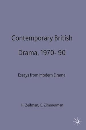 Imagen del vendedor de Contemporary British Drama, 1970-90 : Essays from Modern Drama a la venta por AHA-BUCH GmbH