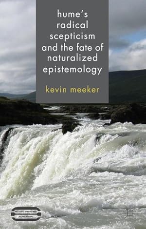 Seller image for Hume's Radical Scepticism and the Fate of Naturalized Epistemology for sale by AHA-BUCH GmbH