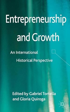 Seller image for Entrepreneurship and Growth : An International Historical Perspective for sale by AHA-BUCH GmbH