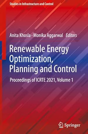 Bild des Verkufers fr Renewable Energy Optimization, Planning and Control : Proceedings of ICRTE 2021, Volume 1 zum Verkauf von AHA-BUCH GmbH