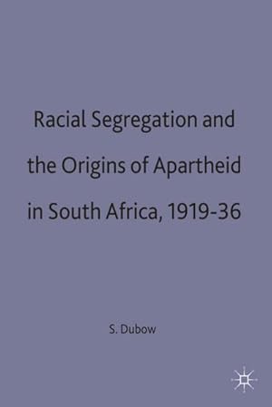 Bild des Verkufers fr Racial Segregation and the Origins of Apartheid in South Africa, 1919 36 zum Verkauf von AHA-BUCH GmbH