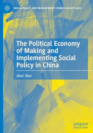 Bild des Verkufers fr The Political Economy of Making and Implementing Social Policy in China zum Verkauf von AHA-BUCH GmbH