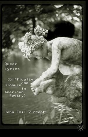 Seller image for Queer Lyrics : Difficulty and Closure in American Poetry for sale by AHA-BUCH GmbH