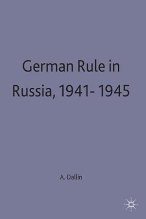 Bild des Verkufers fr German Rule in Russia, 1941-1945 zum Verkauf von AHA-BUCH GmbH