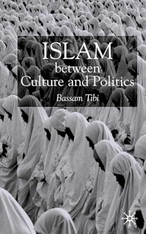 Seller image for Islam Between Culture and Politics for sale by AHA-BUCH GmbH