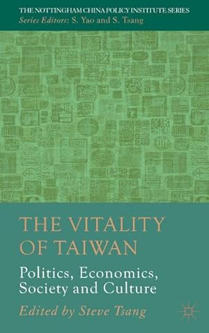 Imagen del vendedor de The Vitality of Taiwan : Politics, Economics, Society and Culture a la venta por AHA-BUCH GmbH