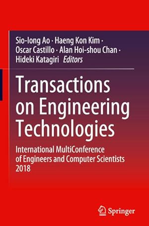 Bild des Verkufers fr Transactions on Engineering Technologies : International MultiConference of Engineers and Computer Scientists 2018 zum Verkauf von AHA-BUCH GmbH