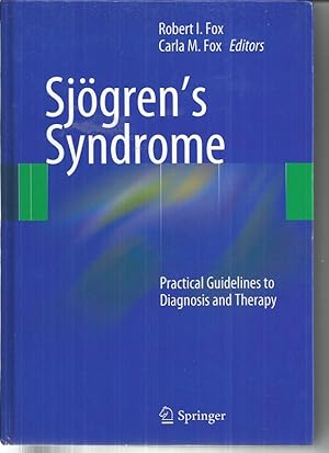 Sjogrenâs Syndrome: Practical Guidelines to Diagnosis and Therapy