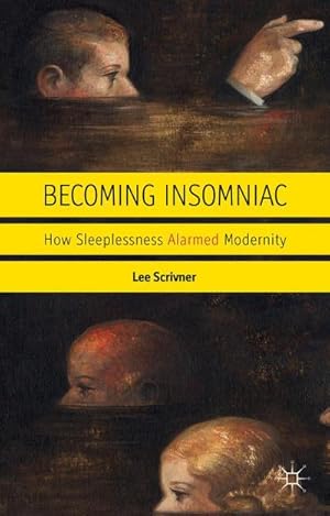 Seller image for Becoming Insomniac : How Sleeplessness Alarmed Modernity for sale by AHA-BUCH GmbH