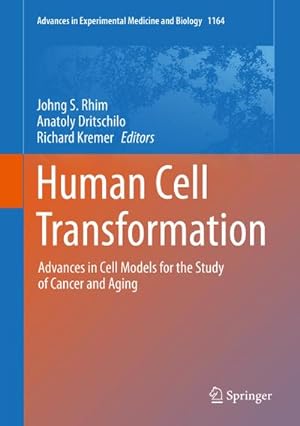 Bild des Verkufers fr Human Cell Transformation : Advances in Cell Models for the Study of Cancer and Aging zum Verkauf von AHA-BUCH GmbH