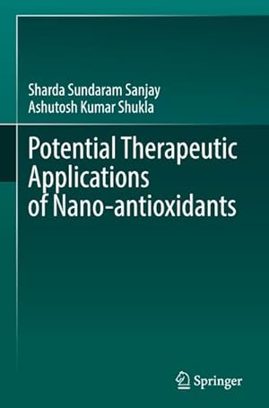 Bild des Verkufers fr Potential Therapeutic Applications of Nano-antioxidants zum Verkauf von AHA-BUCH GmbH