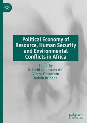 Bild des Verkufers fr Political Economy of Resource, Human Security and Environmental Conflicts in Africa zum Verkauf von AHA-BUCH GmbH