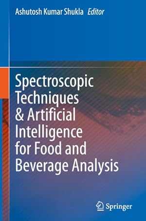 Bild des Verkufers fr Spectroscopic Techniques & Artificial Intelligence for Food and Beverage Analysis zum Verkauf von AHA-BUCH GmbH