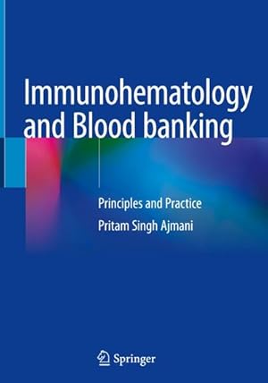 Bild des Verkufers fr Immunohematology and Blood banking : Principles and Practice zum Verkauf von AHA-BUCH GmbH
