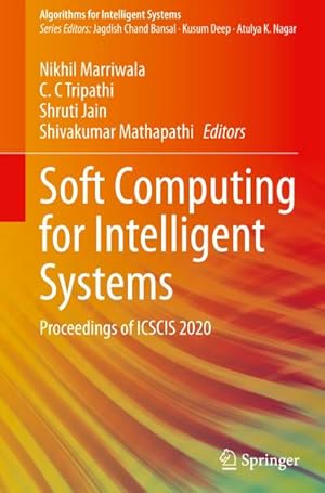 Immagine del venditore per Soft Computing for Intelligent Systems : Proceedings of ICSCIS 2020 venduto da AHA-BUCH GmbH