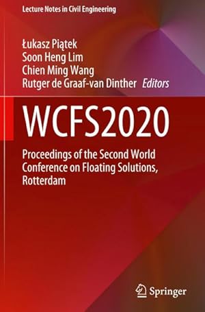 Imagen del vendedor de WCFS2020 : Proceedings of the Second World Conference on Floating Solutions, Rotterdam a la venta por AHA-BUCH GmbH