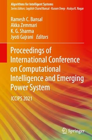 Seller image for Proceedings of International Conference on Computational Intelligence and Emerging Power System : ICCIPS 2021 for sale by AHA-BUCH GmbH