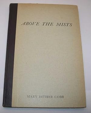 Seller image for Above the Mists for sale by Easy Chair Books