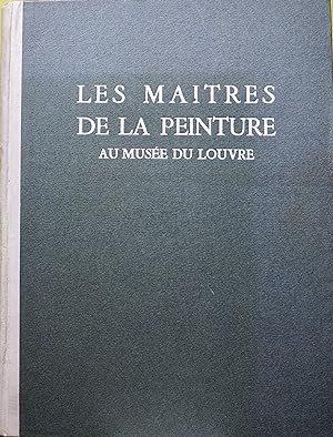 Les Maitres de la peinture au musee du Louvre 92 reproductions en heliogravure