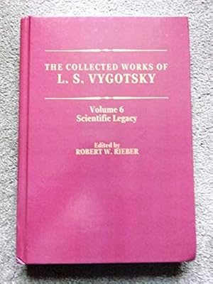 The Collected Works of L. S. Vygotsky: Scientific Legacy: Scientific Legacy Vol 6