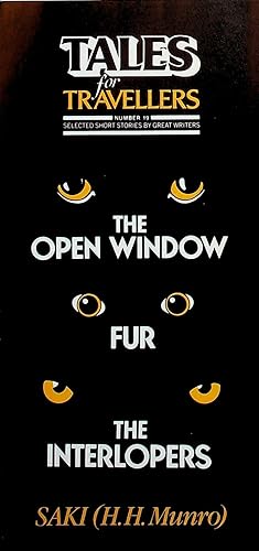 THE OPEN WINDOW [and] FUR [and] THE INTERLOPERS