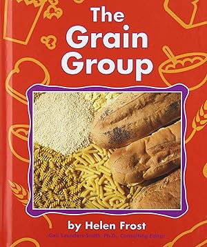 Seller image for The Grain Group (The Food Guide Pyramid) for sale by Reliant Bookstore