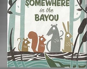 Somewhere in the Bayou SIGNED