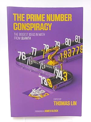 The Prime Number Conspiracy The Biggest Ideas in Math from Quanta (With a foreword by James Gleick)