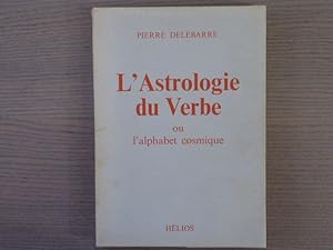 Seller image for L'Astrologie du Verbe ou l'alphabet cosmique. for sale by Tir  Part