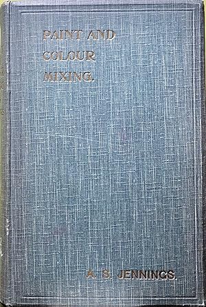 Paint & Colour Mixing: A Practical handbook for painters, decorators and all who have to mix colours