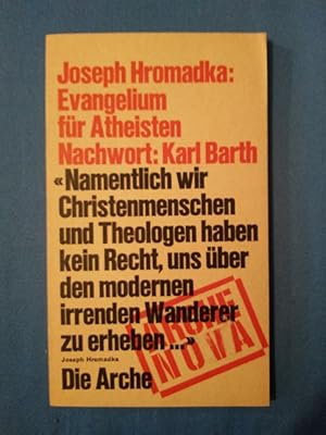 Bild des Verkufers fr Evangelium fr Atheisten. Joseph Hromadka. Mit e. Nachw. von Karl Barth / Edition Arche nova zum Verkauf von Antiquariat BehnkeBuch