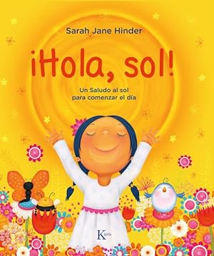Seller image for Hola, sol! : Un Saludo Al Sol Para Comenzar El Da -Language: spanish for sale by GreatBookPrices