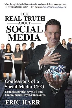 Seller image for The Real Truth About Social Media: Confessions of a Social Media CEO for sale by WeBuyBooks