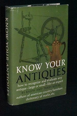 Immagine del venditore per Know Your Antiques: How to Recognize and Evaluate Any Antique- Large or Small- Like an Expert venduto da Books by White/Walnut Valley Books