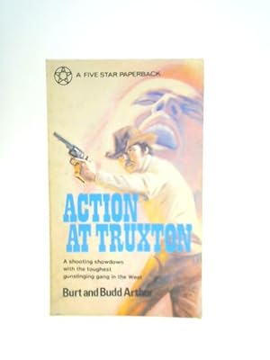 Seller image for Action at Truxton for sale by World of Rare Books