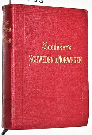 Schweden und Norwegen nebst den wichtigsten Reiserouten durch Dänemark. Handbuch für Reisende. Mi...