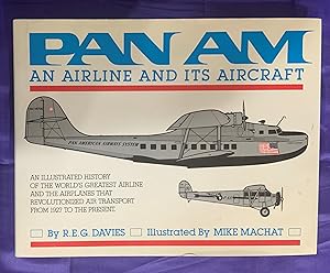 Pan Am: An Airline and Its Aircraft