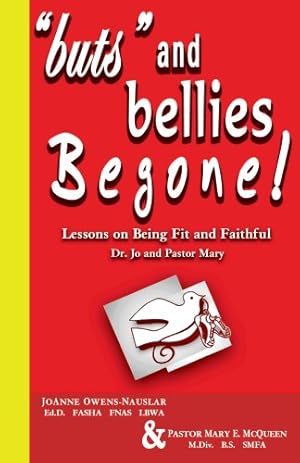Seller image for buts & bellies Begone! for sale by Reliant Bookstore
