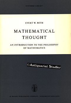 Bild des Verkufers fr Mathematical Thought. An Introduction to the Philosophy of Mathematics. Synthese Library. zum Verkauf von Antiquariat im Kloster