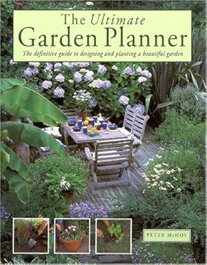 Immagine del venditore per The Ultimate Garden Planner: The Definitive Guide to Designing and Planting a Beautiful Garden venduto da Reliant Bookstore