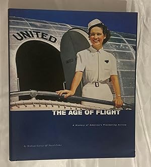 Imagen del vendedor de The Age of Flight: A History of America's Pioneering Airline a la venta por Sigma Books