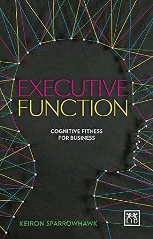 Seller image for Executive Function: Cognitive Fitness for Business for sale by WeBuyBooks